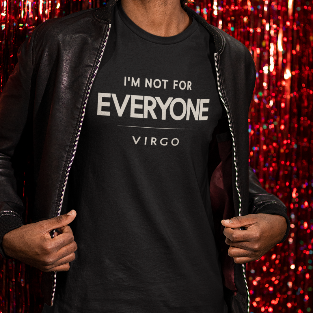 Model wearing Virgo zodiac t-shirt with “I’m Not for Everyone” typography quote design