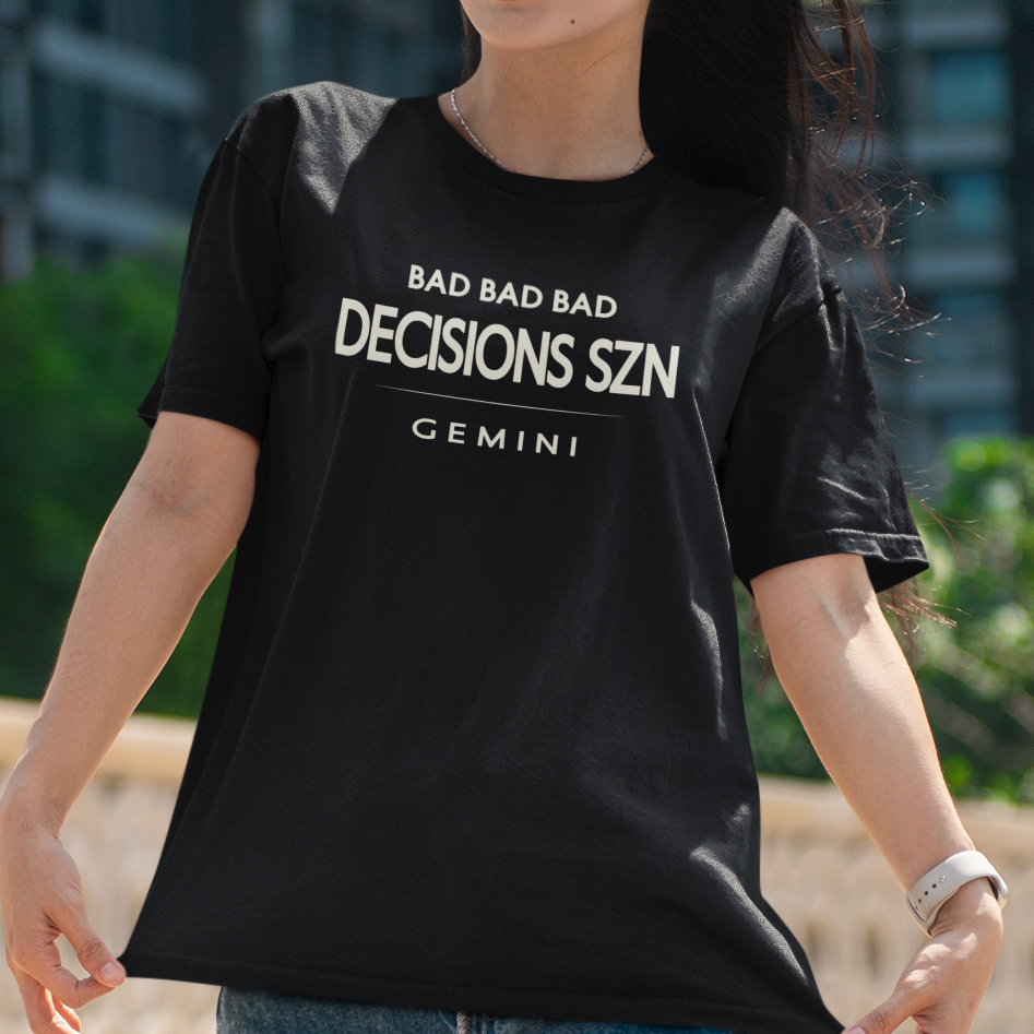 Model wearing Gemini zodiac t-shirt with “Bad Bad Bad Decisions SZN” typography quote design