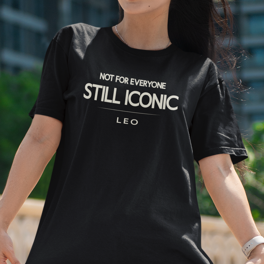 Model wearing Leo zodiac t-shirt with “Not for Everyone Still Iconic” typography quote