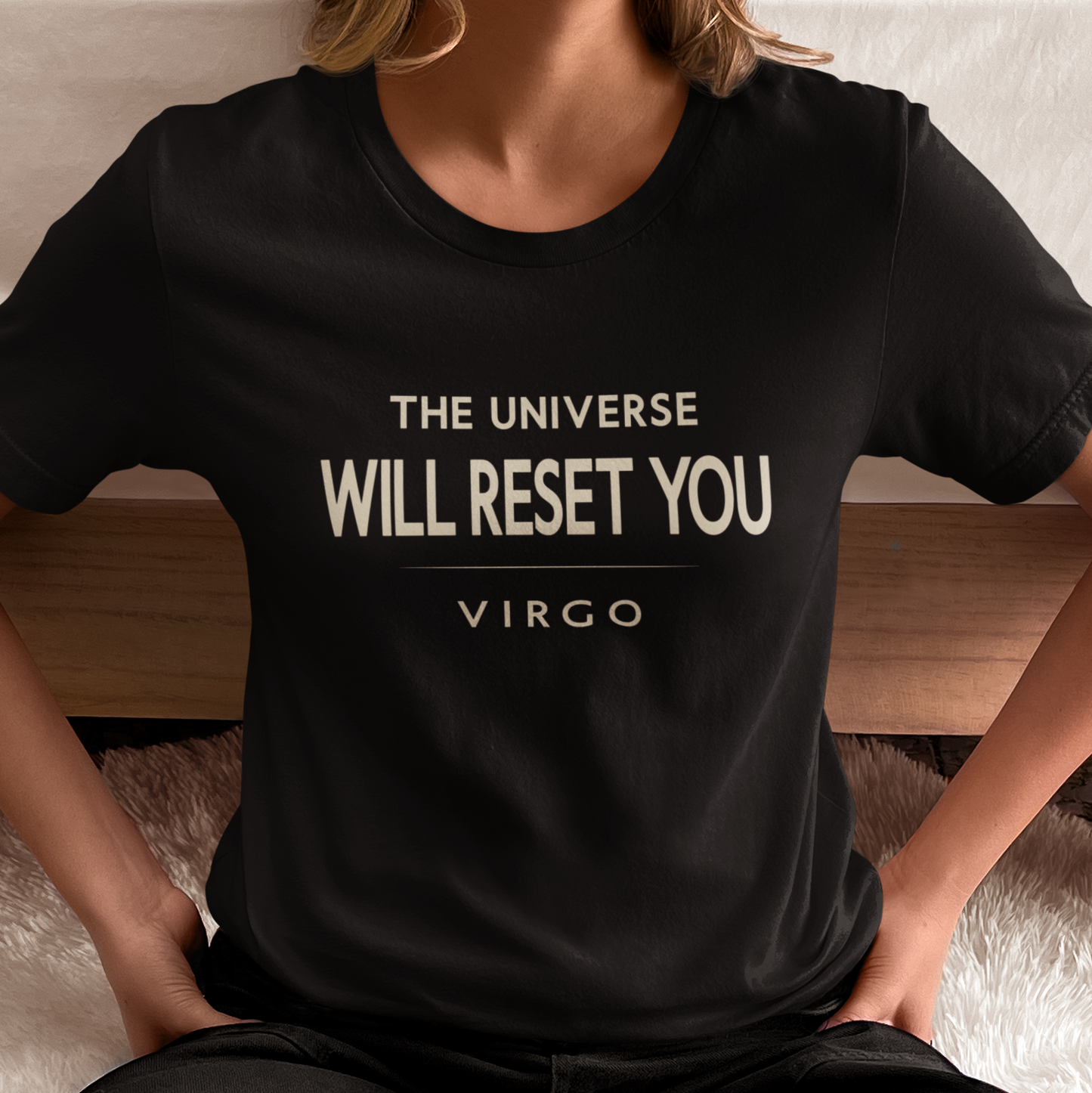 Model wearing Virgo zodiac t-shirt with “The Universe Will Reset You” typography quote