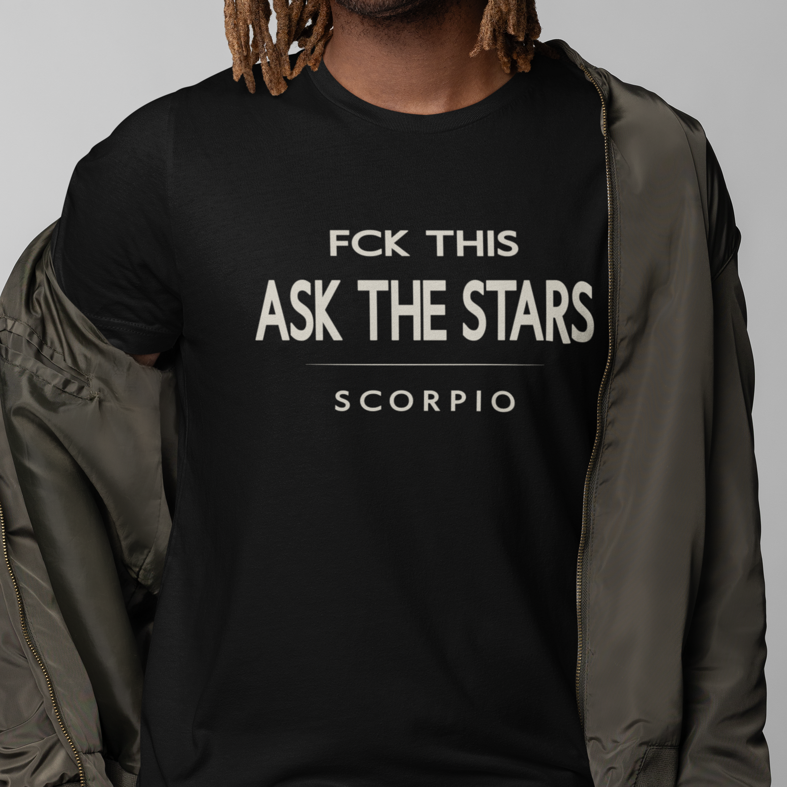 Man wearing Scorpio zodiac t-shirt with “Fck This Ask The Stars” quote