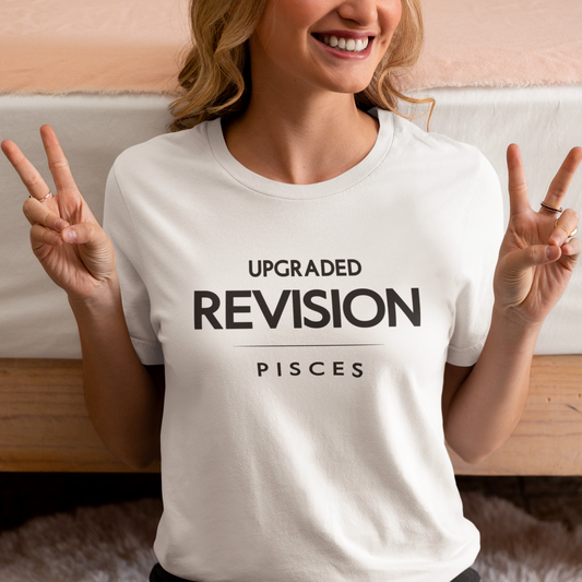 Model wearing Pisces zodiac t-shirt with upgraded revision bold typography quote design.