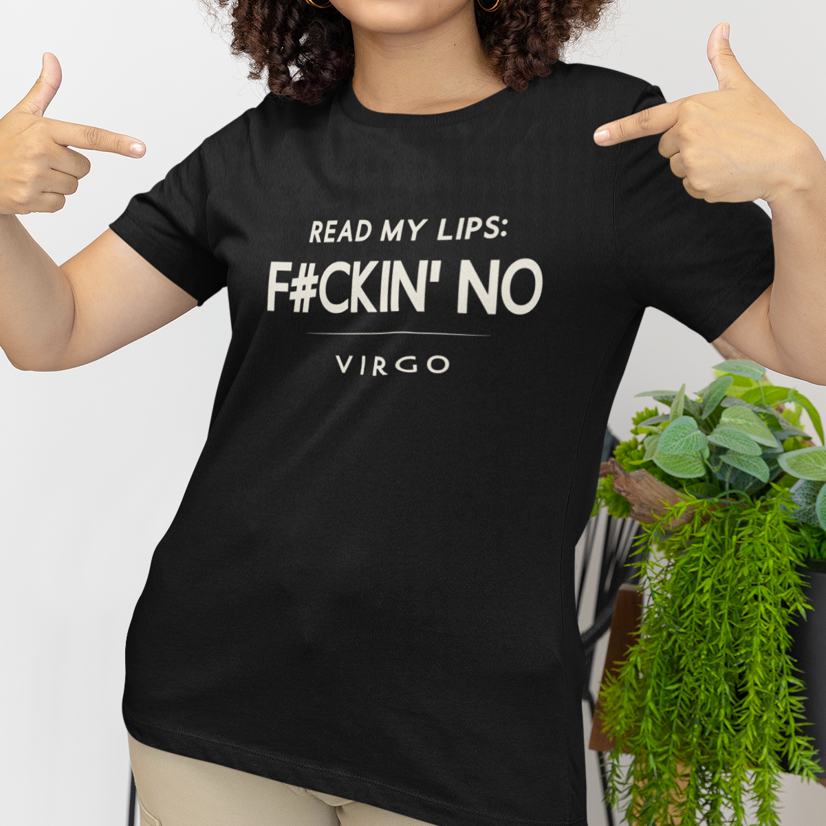 Model wearing Virgo zodiac t-shirt with Read My Lips F#ckin’ No typography.