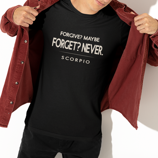Model wearing Scorpio zodiac t-shirt with “Forgive? Maybe. Forget? Never.” quote