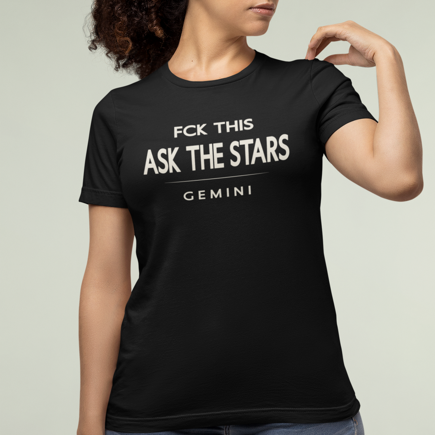 Model wearing Gemini zodiac t-shirt with “Fck This Ask the Stars” typography quote