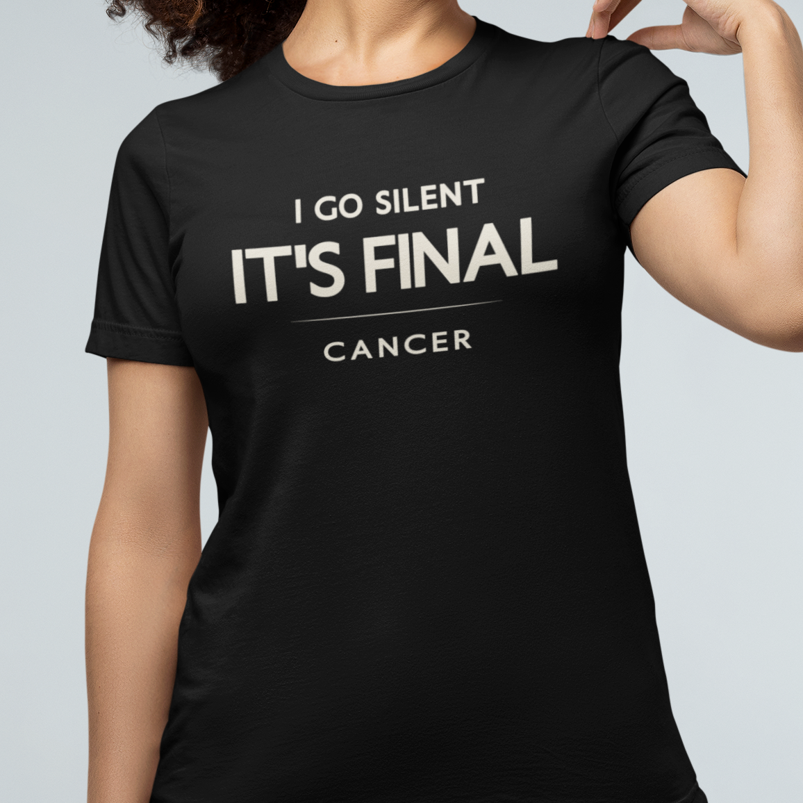 Model wearing Cancer zodiac t-shirt with “I Go Silent It’s Final” typography quote