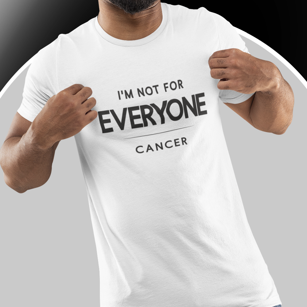 Model wearing Cancer zodiac t-shirt with “I’m Not for Everyone” typography quote design