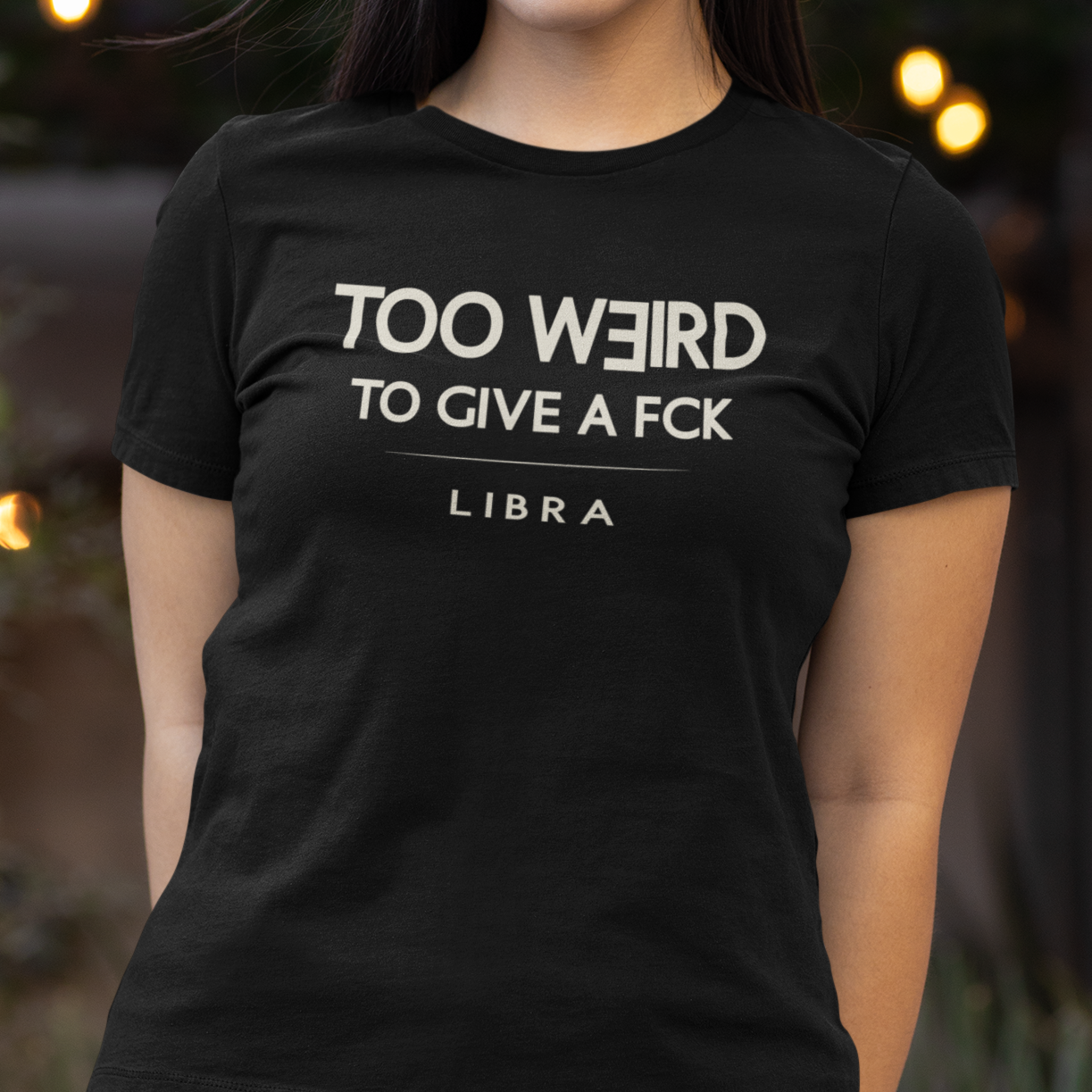 Model wearing Libra zodiac t-shirt with “Too Weird to Give a FCK” typography quote