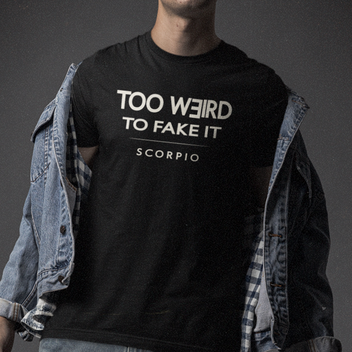 Model wearing Scorpio zodiac t-shirt with “Too Weird to Fake It” typography quote