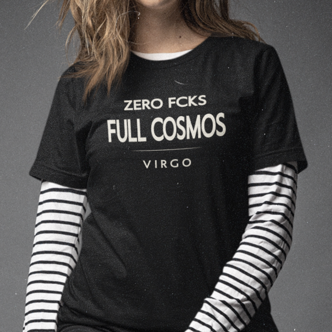 Model wearing Virgo zodiac t-shirt with “Zero FCKS Full Cosmos” typography quote