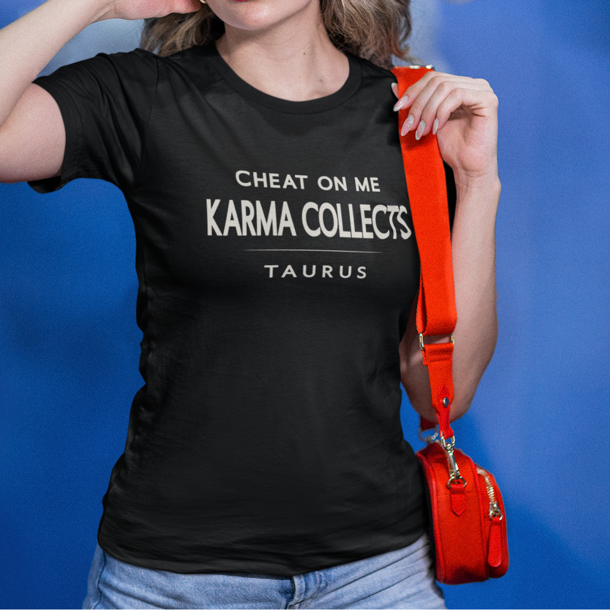 Model wearing Taurus zodiac t-shirt with “Cheat on Me Karma Collects” typography quote design