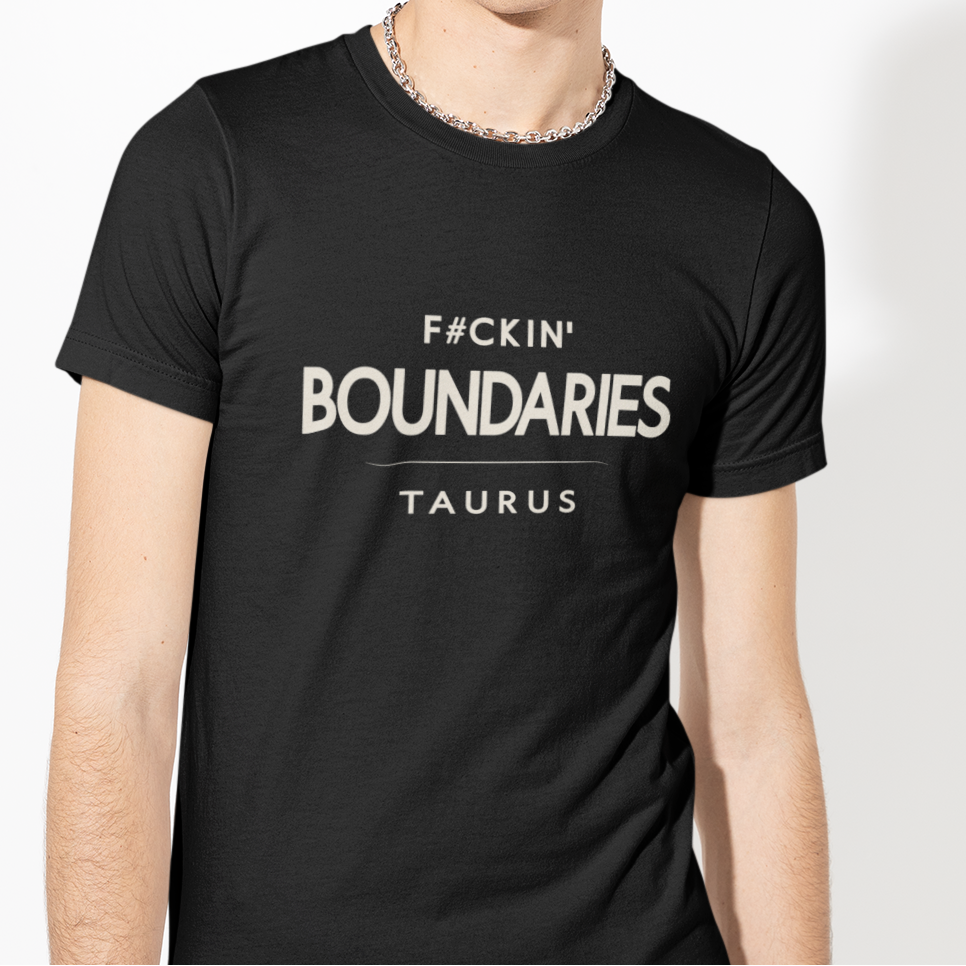 Model wearing Taurus zodiac t-shirt with “F#ckin’ Boundaries” typography quote design